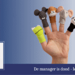 De traditionele manager is dood. De handpoppen die alleen orders doorgaven