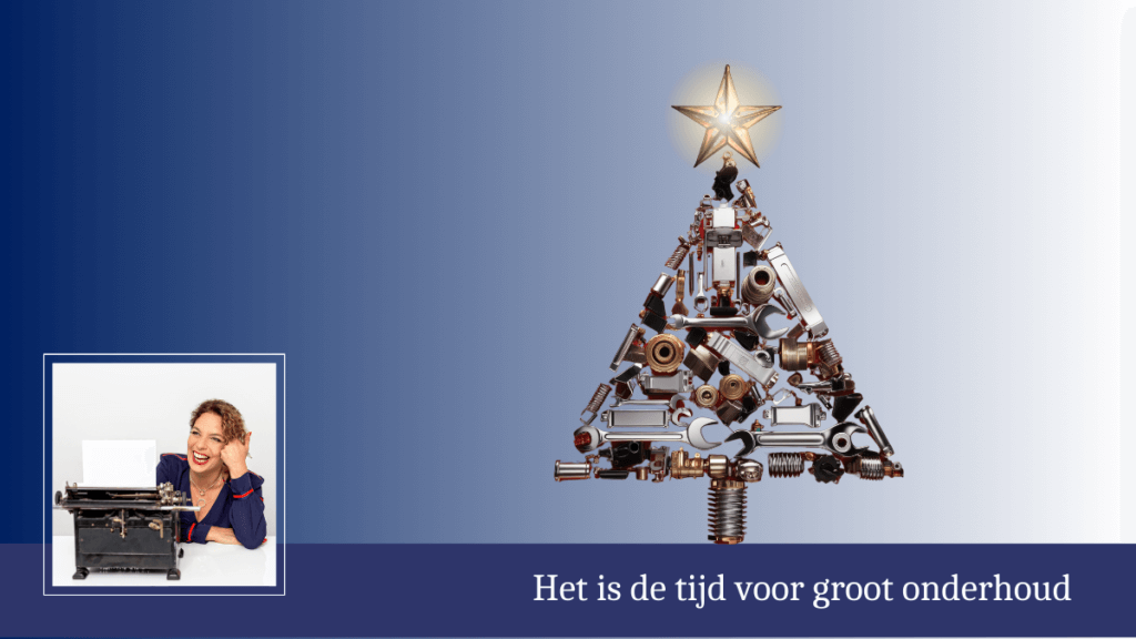 groot onderhoud aan je bedrijf en aan jezelf